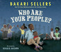 Who Are Your People? by Bakari Sellers