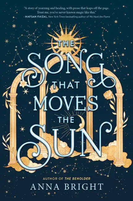 The Song That Moves the Sun by Anna Bright
