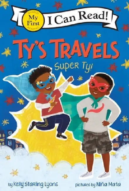 Ty's Travels: Super Ty! by Kelly Starling Lyons