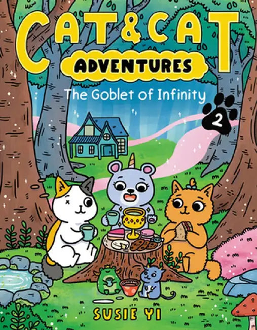 Cat & Cat Adventures: The Goblet of Infinity by Susie Yi