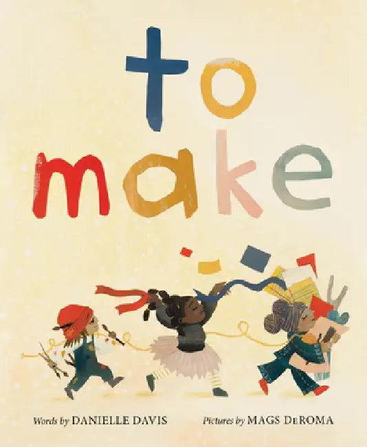 To Make by Danielle Davis