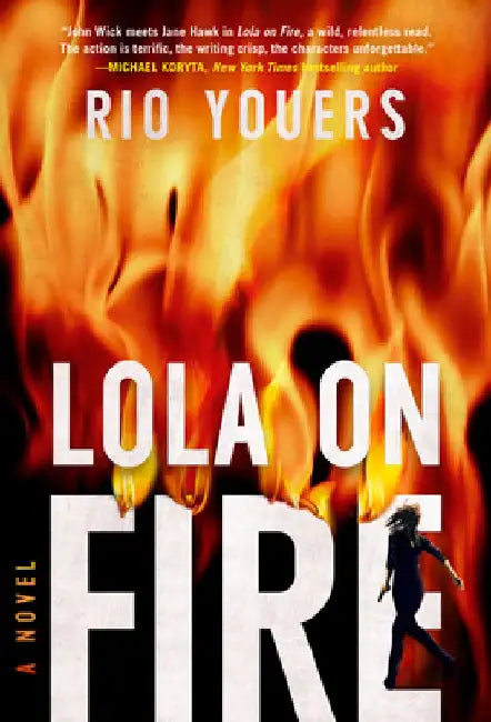 Lola on Fire by Rio Youers