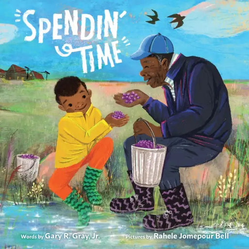 Spendin' Time by Gary R. Gray Jr, Rahele Jomepour Bell