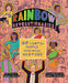 Rainbow Revolutionaries: Fifty LGBTQ+ People Who Made History by Sarah Prager
