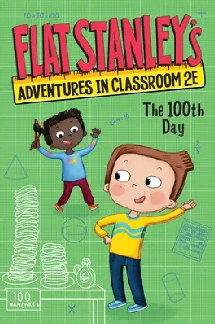 Flat Stanley's Adventures in Classroom 2e #3: The 100th Day by Jeff Brown