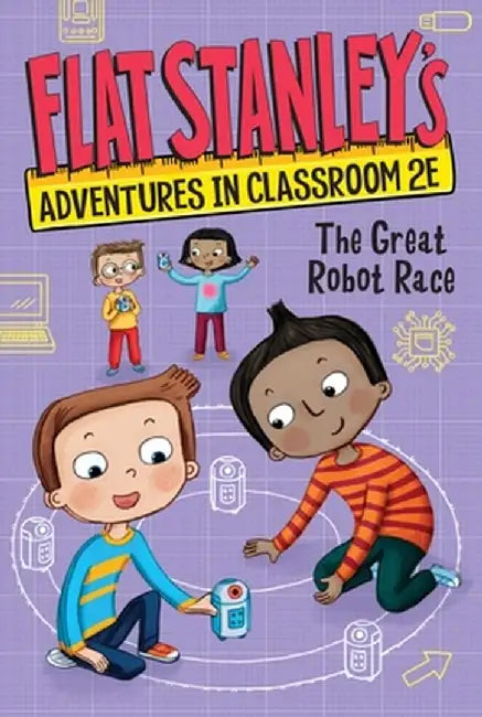 Flat Stanley's Adventures in Classroom 2e #4: The Great Robot Race by Jeff Brown