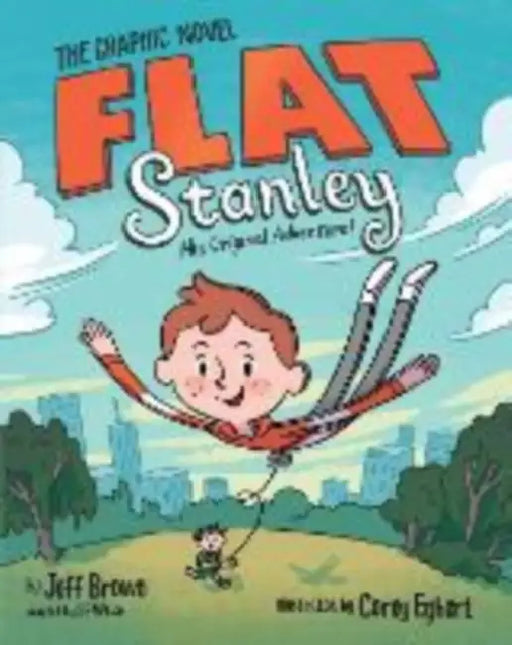Flat Stanley: The Graphic Novel: His Original Adventure! by Jeff Brown, Sb Wilson, Corey Egbert
