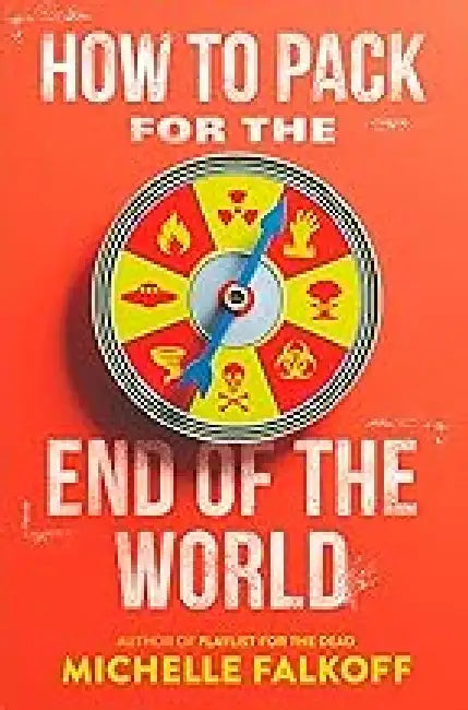 How To Pack For The End Of The World by Falkoff