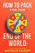 How To Pack For The End Of The World by Falkoff
