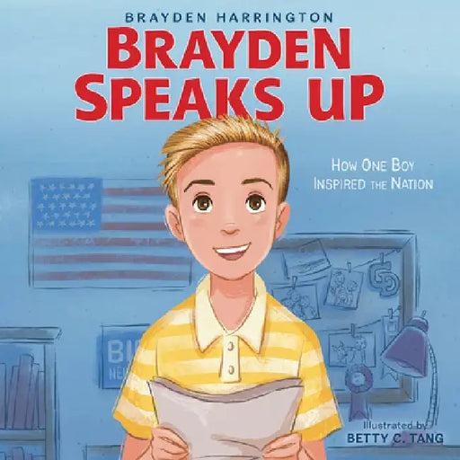 Brayden Speaks Up: How One Boy Inspired the Nation by Brayden Harrington