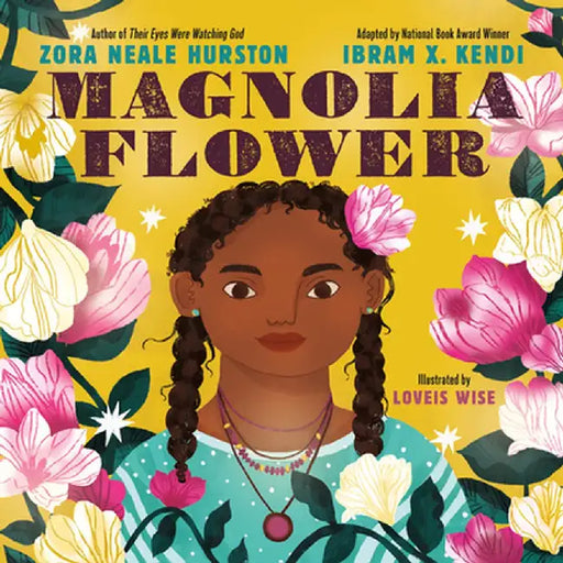 Kendi X Hurston Picture Book #1 by Zora Neale Hurston