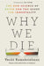 Why We Die: The New Science of Aging and the Quest for Immortality by Venki Ramakrishnan