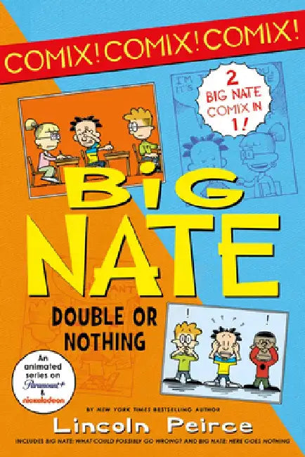 Big Nate Comix 1 & 2 Bind-Up: Big Nate: What Could Possibly Go Wrong? and Big Nate: Here Goes Nothing by Lincoln Peirce