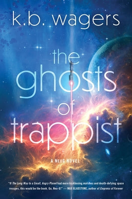 The Ghosts of Trappist by K. B. Wagers