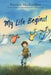 My Life Begins! by Patricia MacLachlan