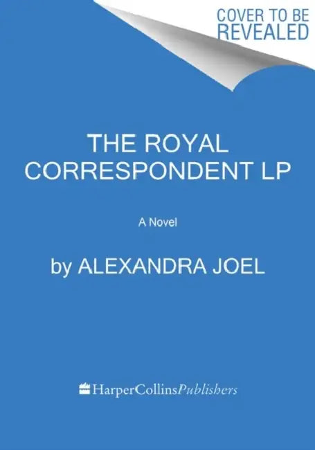 The Royal Correspondent LP by Alexandra Joel
