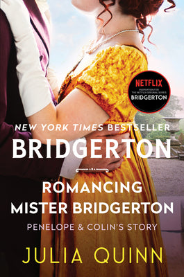 Romancing Mister Bridgerton: Bridgerton by Julia Quinn