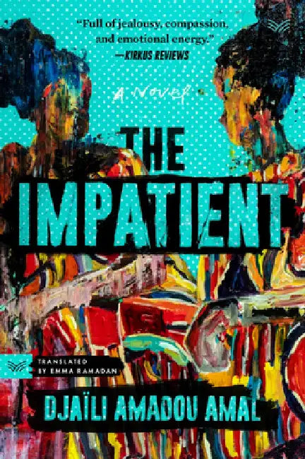 The Impatient by Djaili Amadou Amal