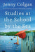 Studies at the School by the Sea: The Fourth School by the Sea Novel by Jenny Colgan