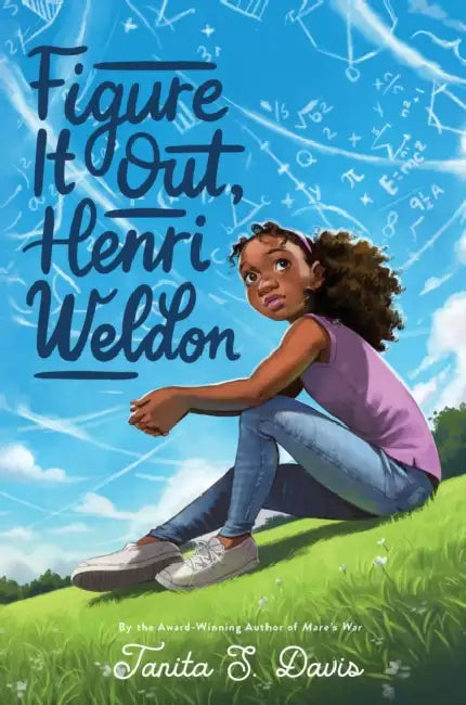 Figure It Out, Henri Weldon by Tanita S. Davis