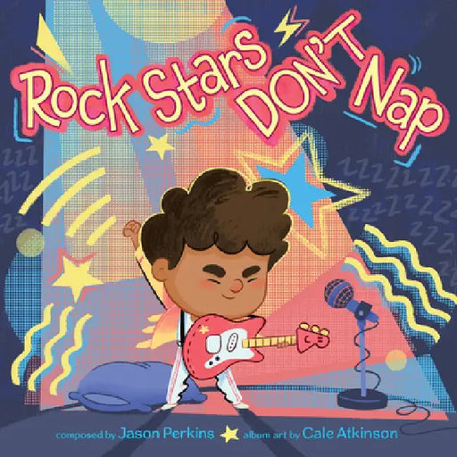 Rock Stars Don't Nap by Jason Perkins