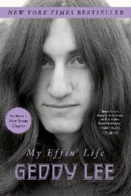 My Effin' Life by Geddy Lee