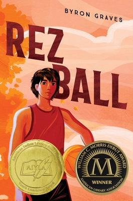 Rez Ball by Byron Graves