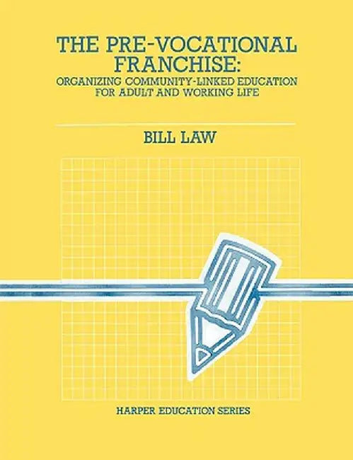 The Pre-Vocational Franchise by Bill Law