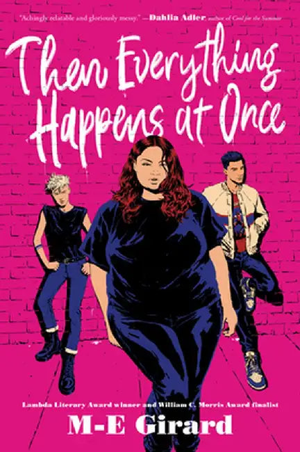 Then Everything Happens at Once by M-E Girard