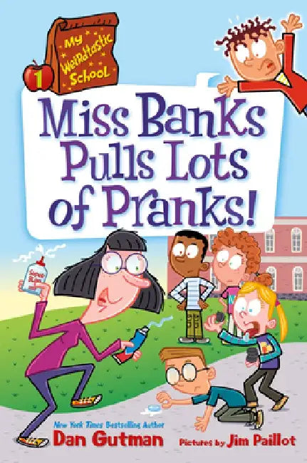 My Weirdtastic School #1: Miss Banks Pulls Lots of Pranks! by Dan Gutman