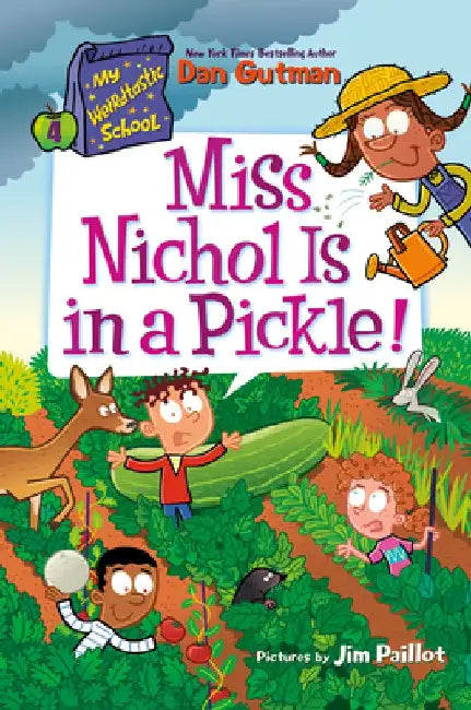 My Weirdtastic School #4: Miss Nichol Is in a Pickle! by Dan Gutman