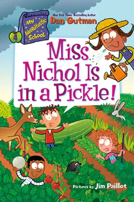 My Weirdtastic School #4: Miss Nichol Is in a Pickle! by Dan Gutman