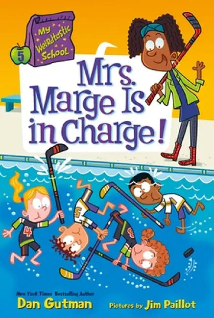 My Weirdtastic School #5: Mrs. Marge Is in Charge! by Dan Gutman
