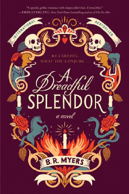 A Dreadful Splendor by B. R. Myers