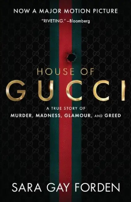 The House of Gucci [Movie Tie-in] UK by Sara Gay Forden