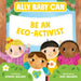 Ally Baby Can: Be an Environmentalist by Nyasha Williams