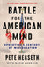 The Battle for the American Mind by Pete Hegseth