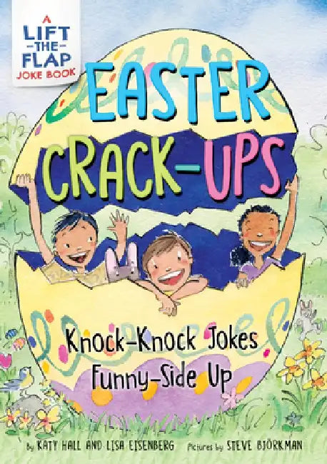 Easter Crack-Ups: Knock-Knock Jokes Sunny Side Up by Katy Hall