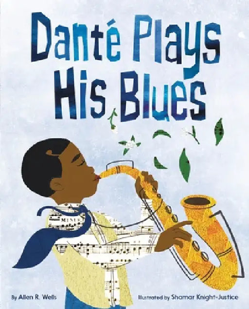 Danté Plays His Blues by Allen R. Wells