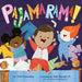 Pajamarama! by Julie Gonzalez