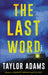 The Last Word by Taylor Adams