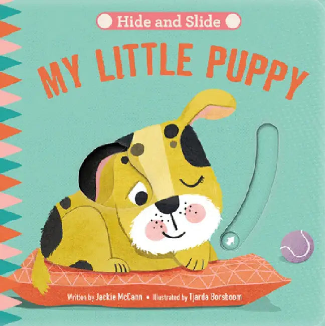Hide & Slide: My Little Puppy: Board Book with Interactive Sliders for Little Ones by Jackie McCann