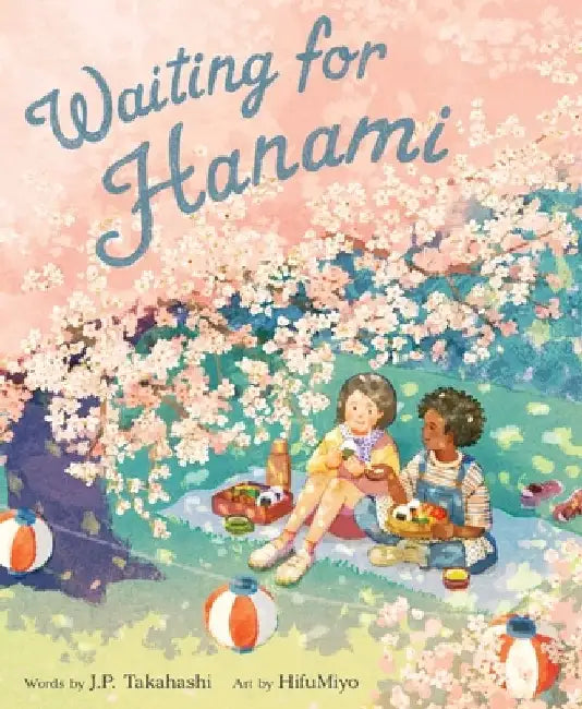 Waiting for Hanami by J. P. Takahashi