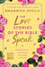 The Love Stories of the Bible Speak: Biblical Lessons on Romance, Friendship, and Faith by Shannon Bream
