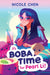 It's Boba Time for Pearl Li! by Nicole Chen