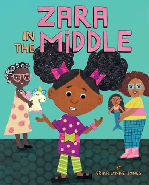 Zara in the Middle by Erika Lynne Jones