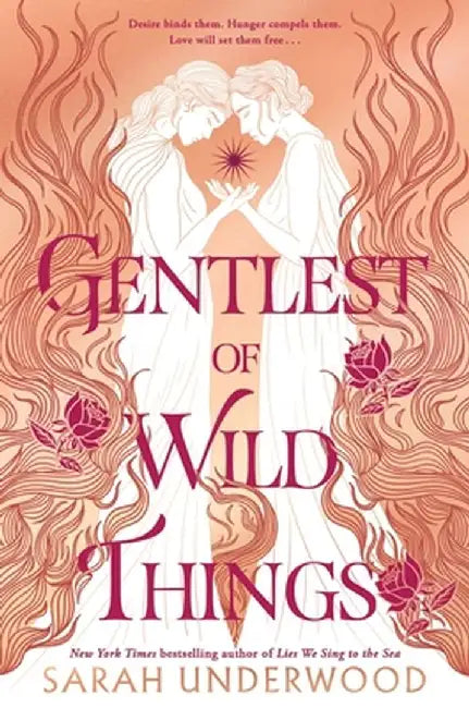 Gentlest of Wild Things by Sarah Underwood