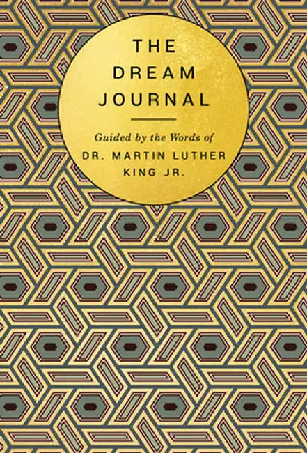 Dream Journal by Based on the Writings of Mlk Jr.