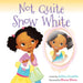 Not Quite Snow White by Ashley Franklin