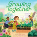 Growing Together by Ruth Spiro, Paola Escobar